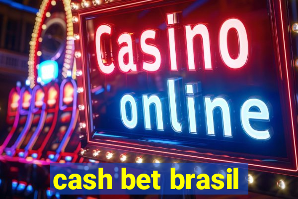 cash bet brasil